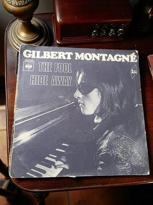 45 tours vinyle Gilbert Montagné CBS 7315 vintage The Fool Hide Away