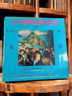 Vinyle 33T LE PAVILLON BLEU Paulo Quilici ancien disque vintage rétro
