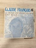 Vinyle 45 tours vintage Claude François – Le Monde est Grand, C’est un Départ, p