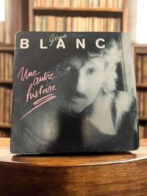 Vinyle 45 tours Gérard Blanc Une autre histoire vintage musique française rétro