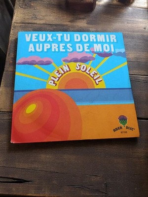 Vinyle 45 tours Plein Soleil Veux-tu dormir auprès de moi vintage Aber Disc