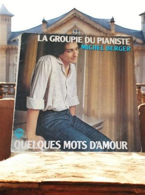 Disque vinyle 45T Michel Berger La Groupie du Pianiste Quelques Mots d’Amour