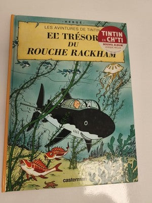 BD Tintin Casterman El trésor du Rouche Rackham Ch'ti 2005 édition spéciale
