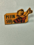 Vintage pin's Plein Sud canard, badge ancien illustré, collection rétro