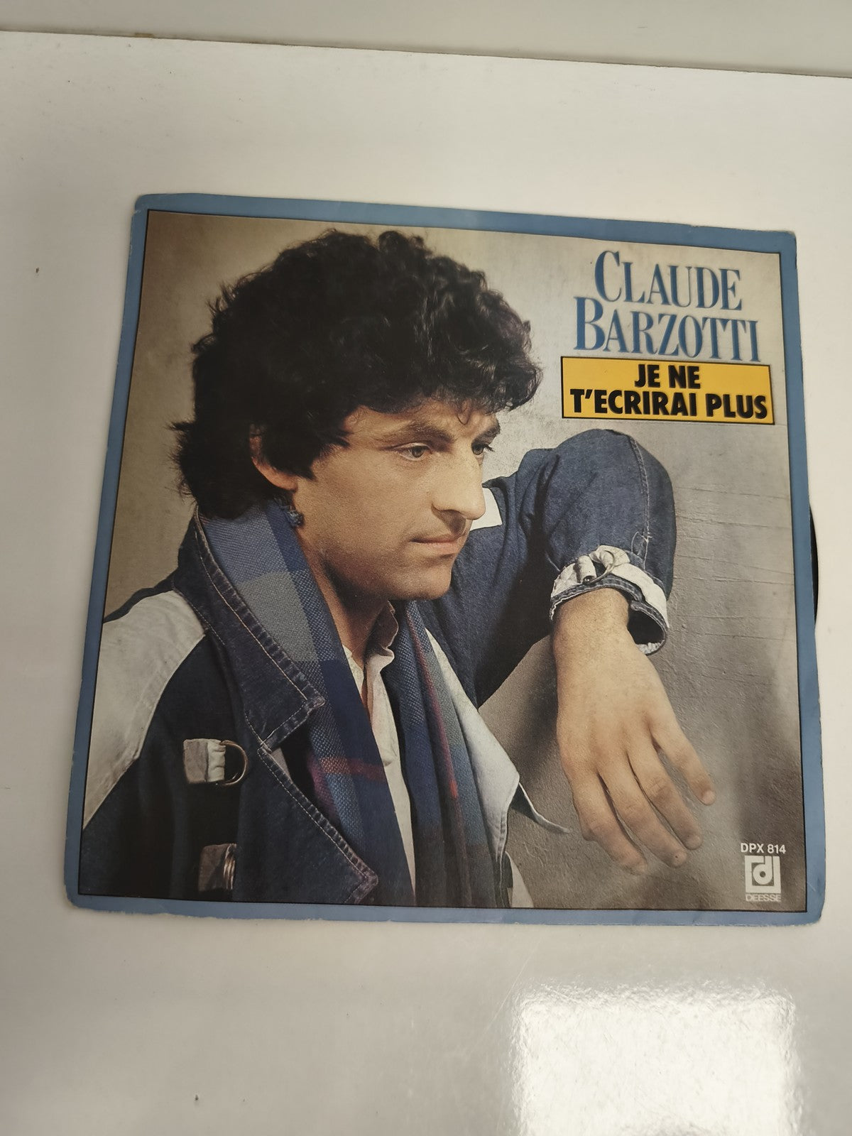 Vinyle 45 tours Claude Barzotti Je ne t'écrirai plus DPX 814 pochette d'origine
