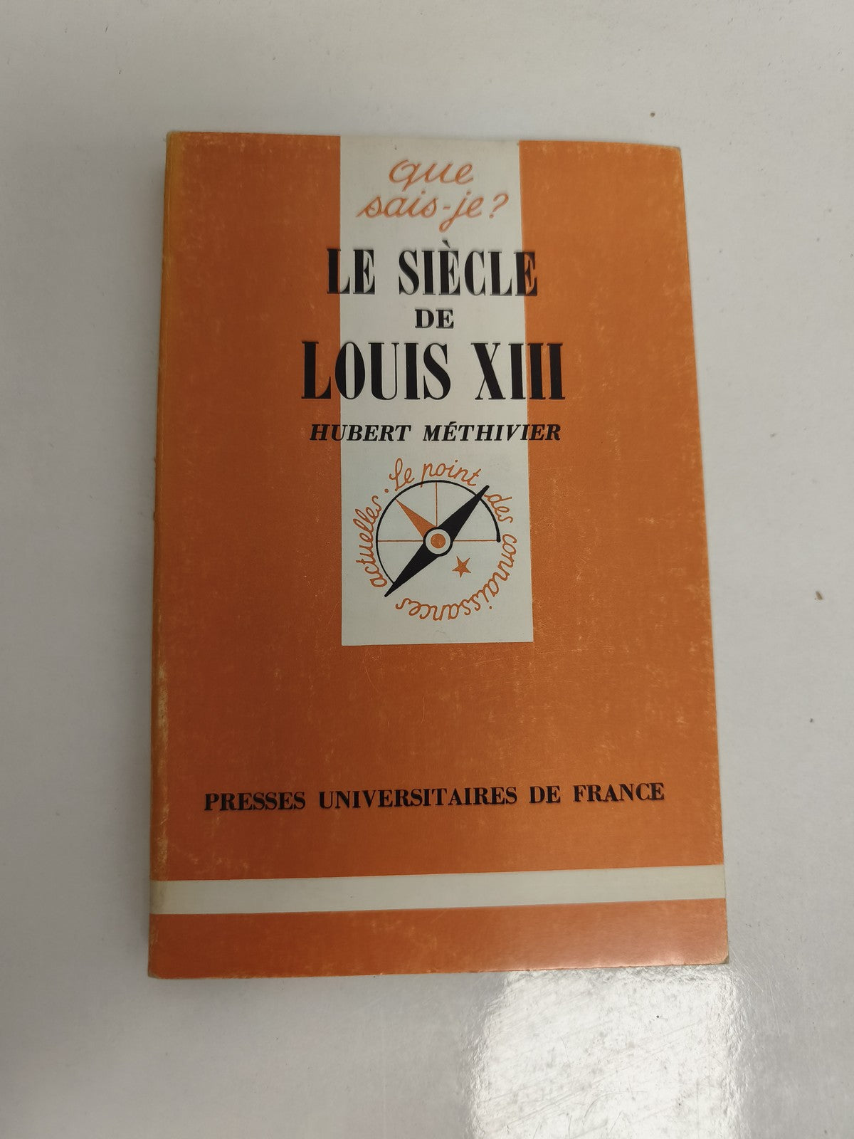 Livre ancien Que sais-je Le Siècle de Louis XIII Méthivier PUF histoire France