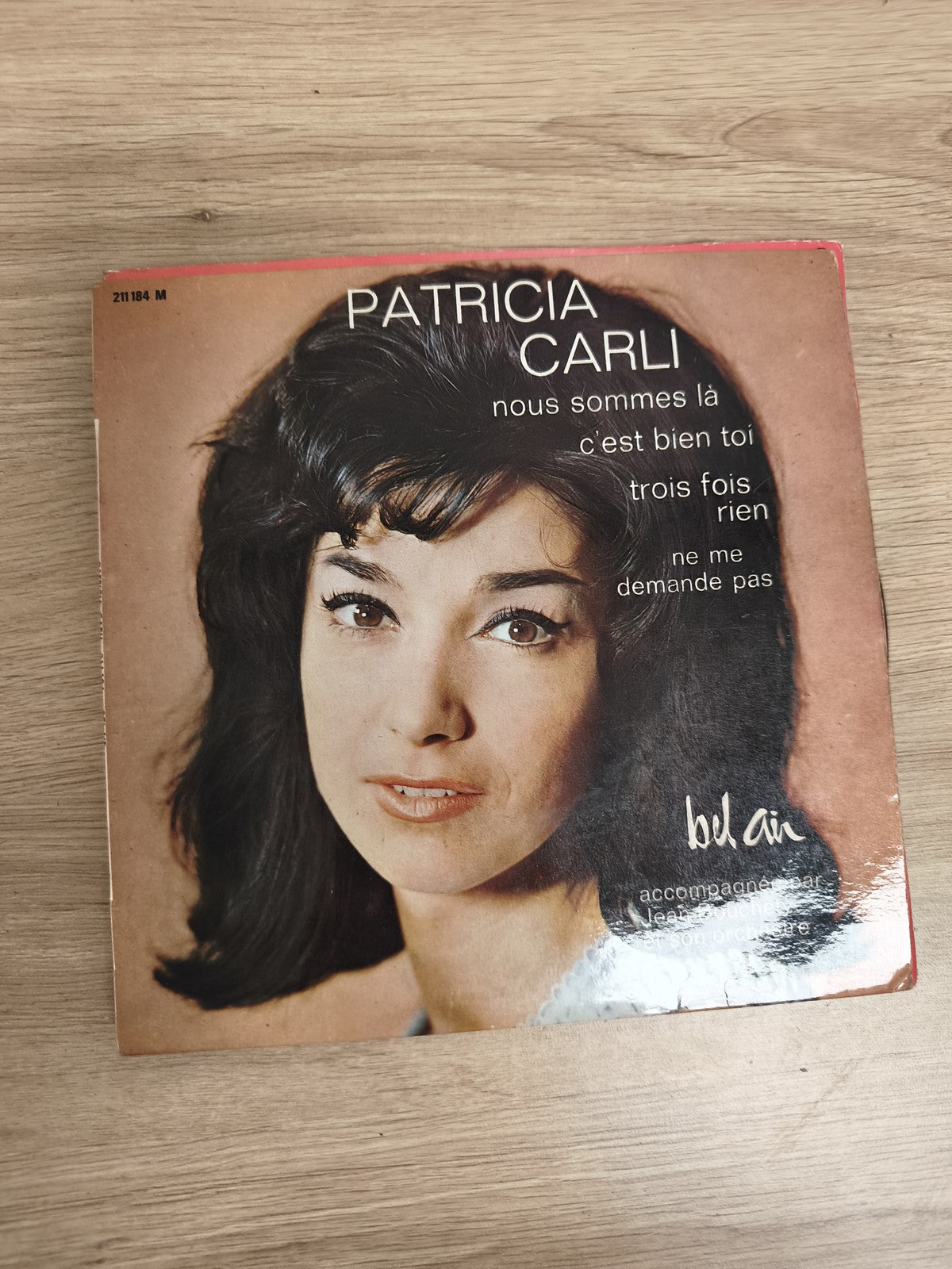 Vinyle 45 tours Patricia Carli ? Nous sommes là, Bel Air, pochette photo couleur