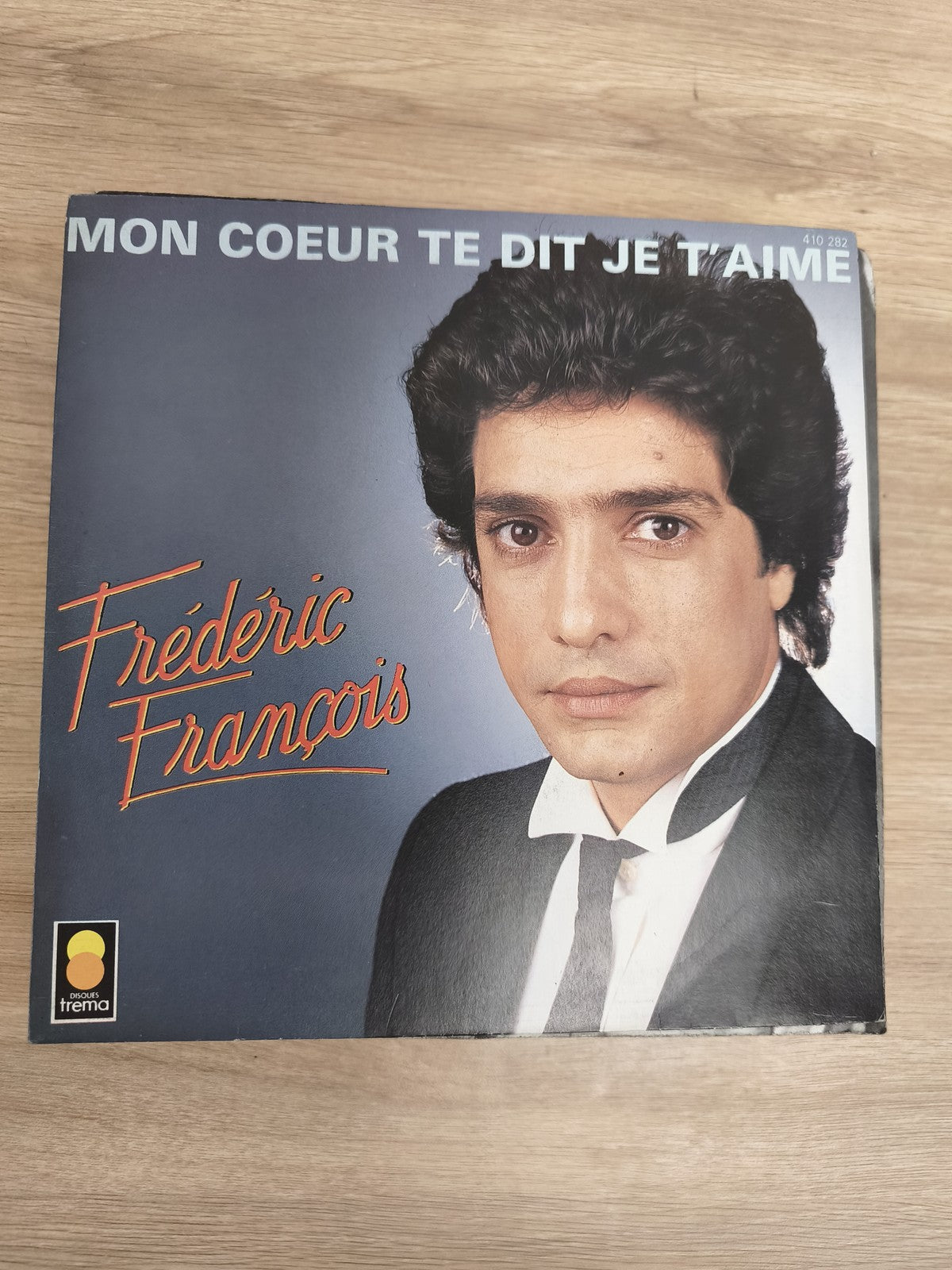 Frédéric François 45T Mon c?ur te dit je t?aime pochette couleur disque vinyle