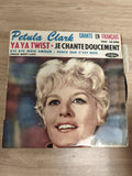 Vinyle 45T Petula Clark Ya Ya Twist Je Chante Doucement Chante en Français