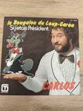 Vinyle 45 tours Carlos Le Bougalou du Loup-Garou Si j'étais Président pochette i