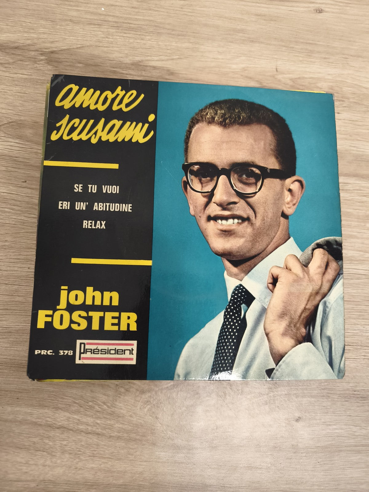 Vinyle 45 tours John Foster Amore Scusami pochette couleur Président PRC 378