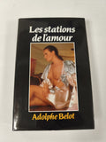 Livre ancien vintage Les stations de l'amour Adolphe Belot édition 1987 rareté