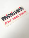 Vintage ancien autocollant publicitaire bricaillerie, déco rétro collection