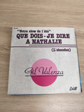 Vinyle 45T Gil Valenza Que Dois-je Dire à Nathalie L?abandon pochette grise rose