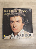 Vinyle 45 tours Sardou 8 jours à El Paso / Je vole pochette signée (Ref 3)