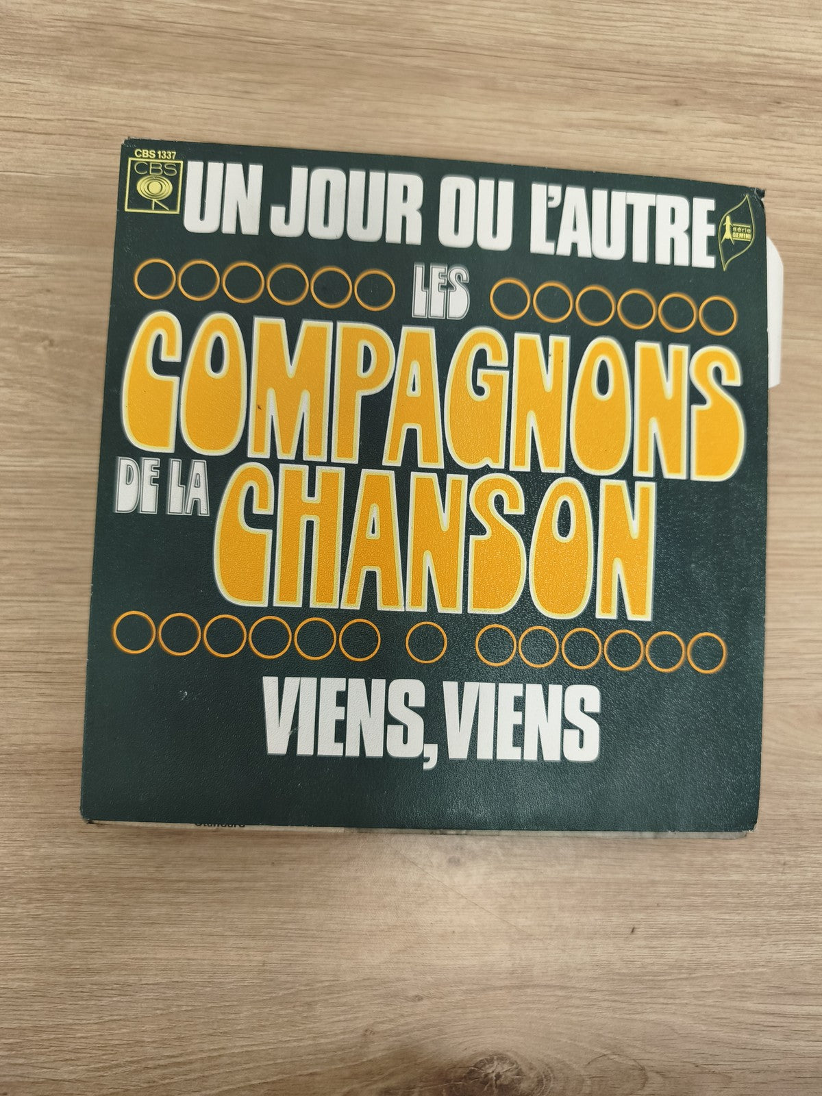 Vinyle 45 tours Les Compagnons de la Chanson Un Jour ou l'Autre Viens Viens CBS
