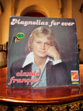 Vinyle 45T Claude François Magnolias for ever Disques Flèche édition limitée