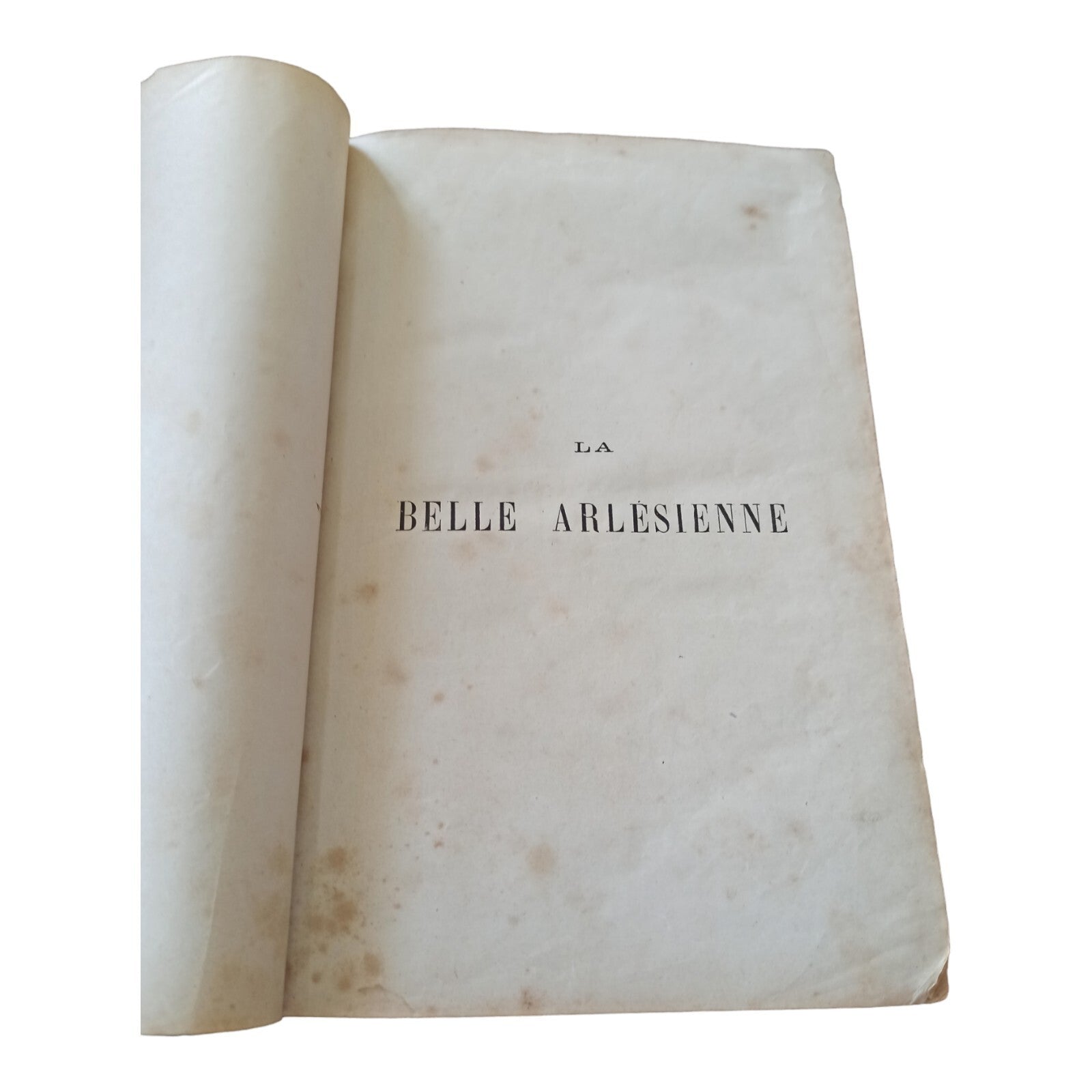 Livre ancien La Belle Arlésienne Maurice Jogand grand format relié XIXe