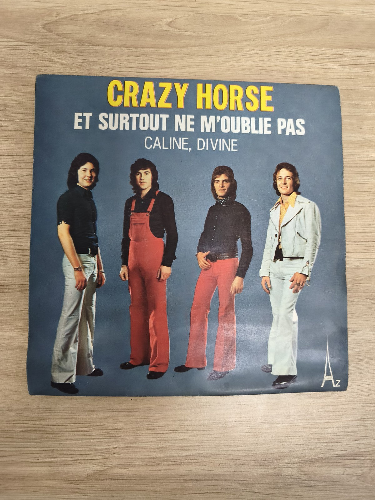 Vinyle 45T Crazy Horse Et Surtout Ne M?Oublie Pas / Caline Divine pochette group