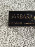 Pin's vintage BARBARA c'est moi noir doré badge ancien (Ref 9)