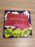 Vinyle 45 tours Chocolat's Brasilia Carnaval version originale pochette colorée