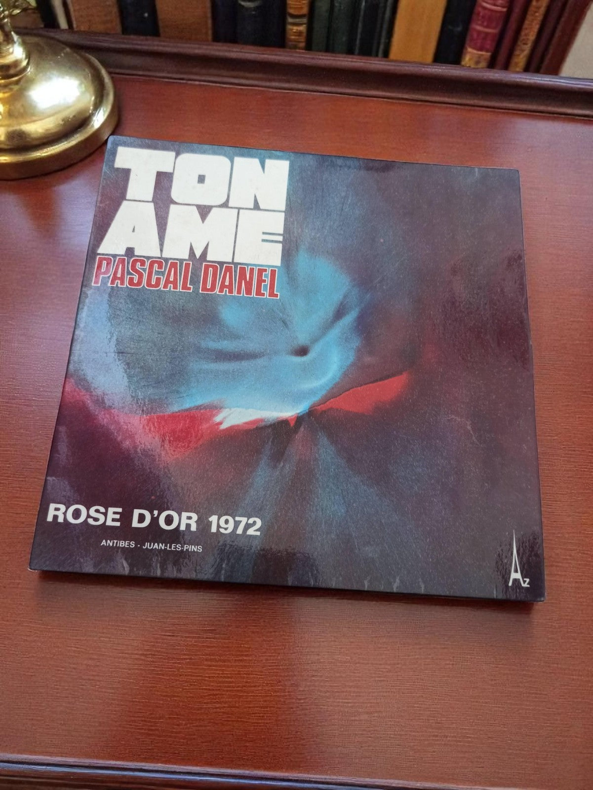 Vinyle 45 tours Pascal Danel Ton Ame Rose d’Or 1972 vintage rétro Az