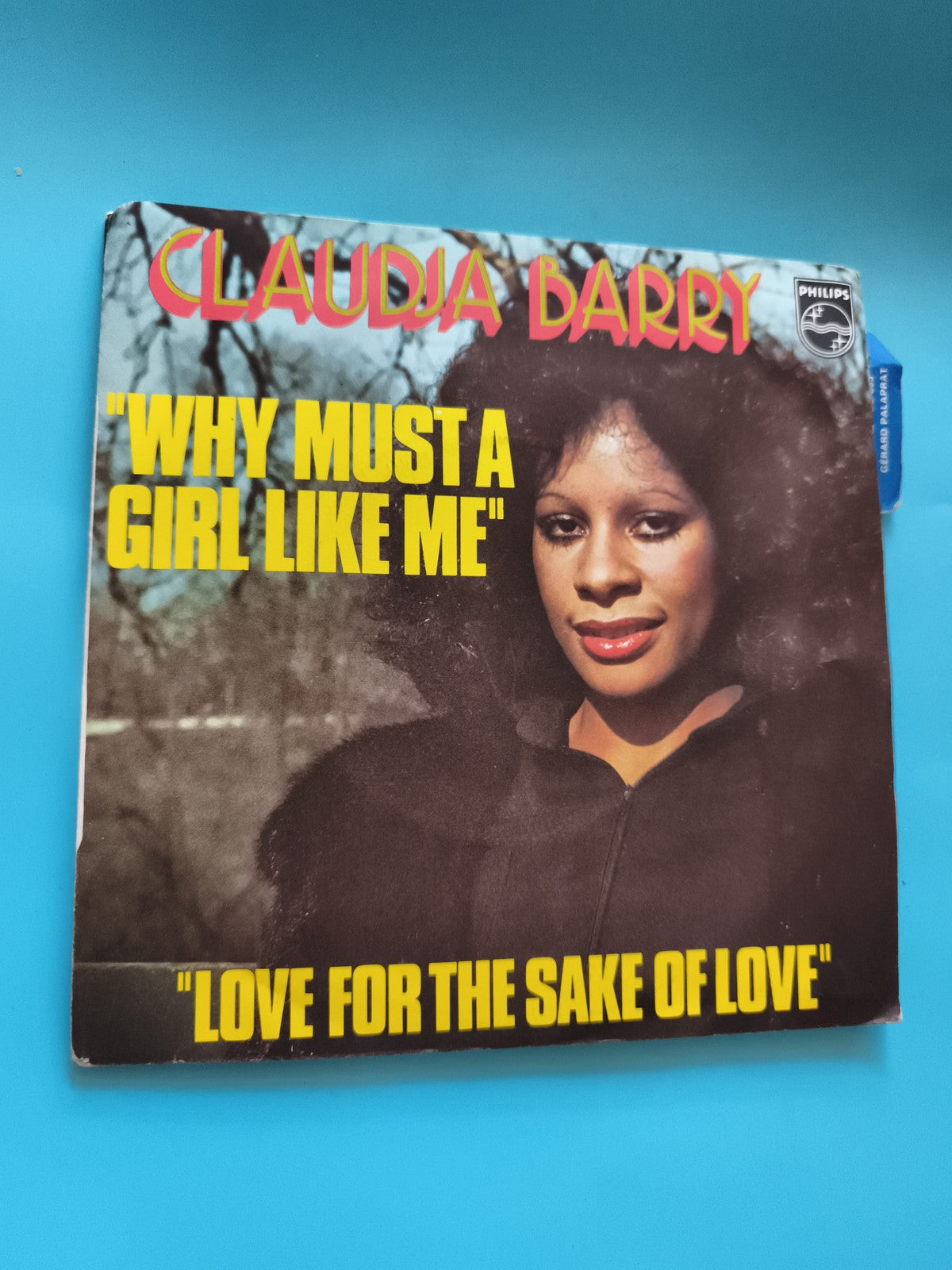 Vinyle 45 tours Claudia Barry Philips Why Must A Girl Like Me pochette couleur