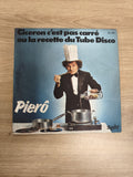Vinyle 45T Pierô ? Ciceron c'est pas carré / la recette du Tube Disco pochette c
