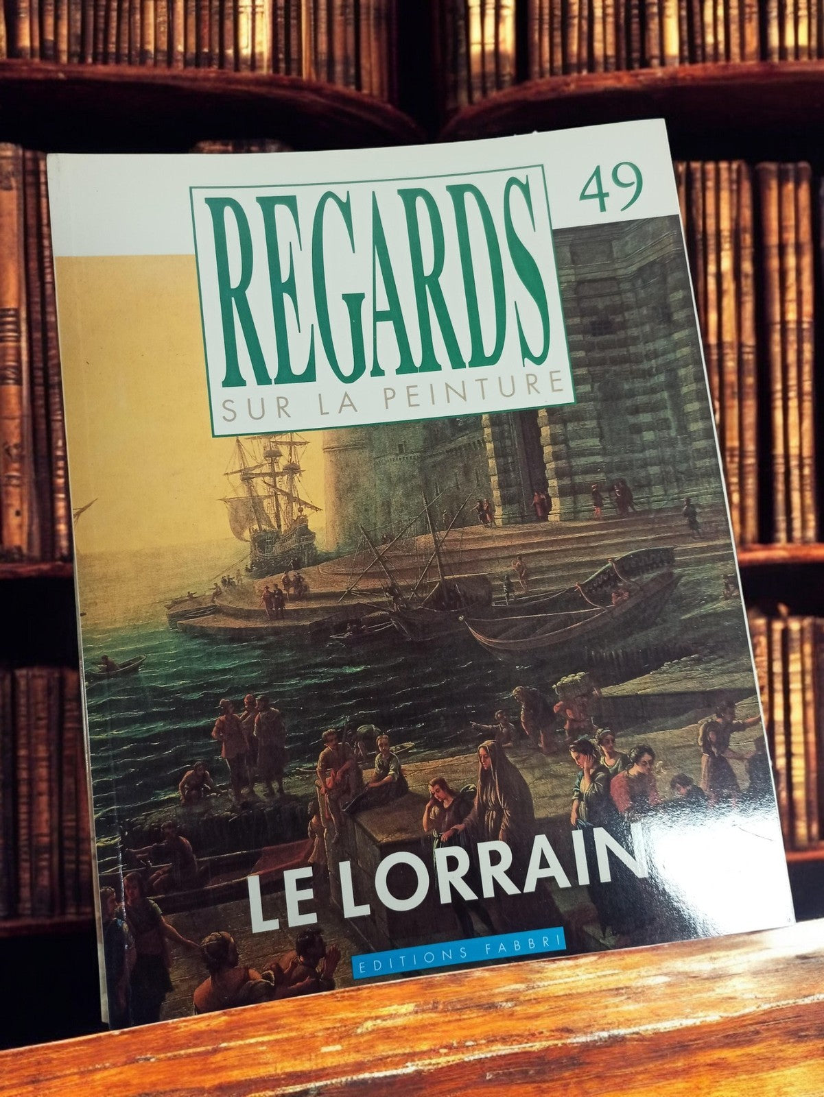 Livre Regards sur la Peinture 49 Le Lorrain illustré art ancien vintage Fabbri
