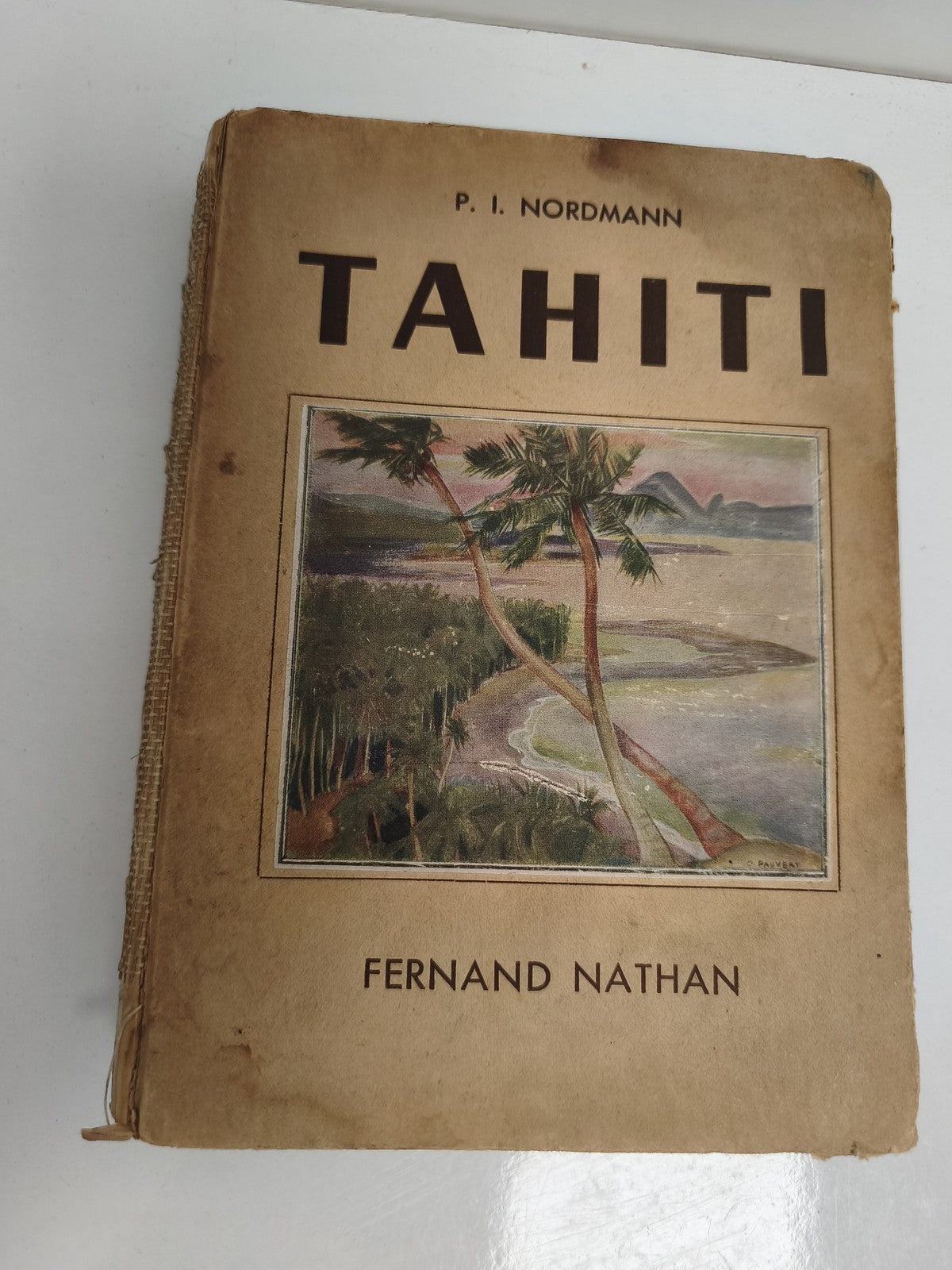 Livre ancien TAHITI P.I. Nordmann Fernand Nathan couverture illustrée vintage