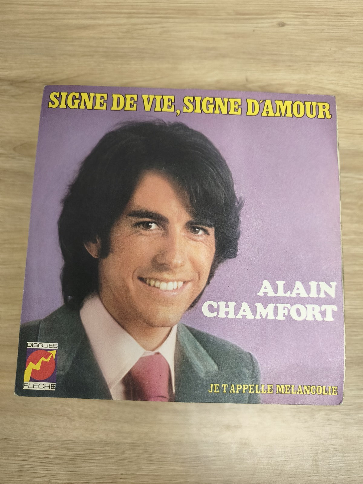 Vinyle 45T Alain Chamfort Signe de Vie Signe d?Amour / Je T?appelle Mélancolie