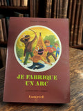 Livre ancien Je fabrique un arc Touret vintage guide tir à l?arc fabrication