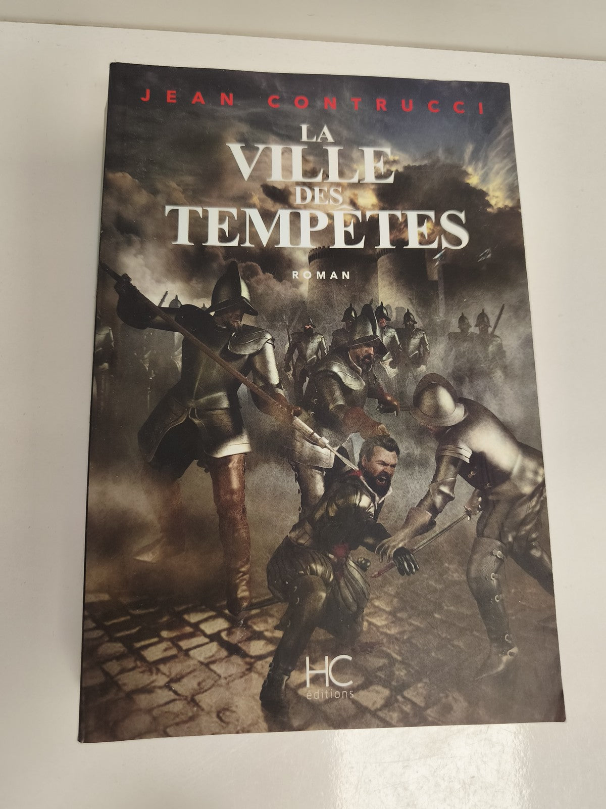 Livre roman historique Jean Contrucci La Ville des Tempêtes HC éditions