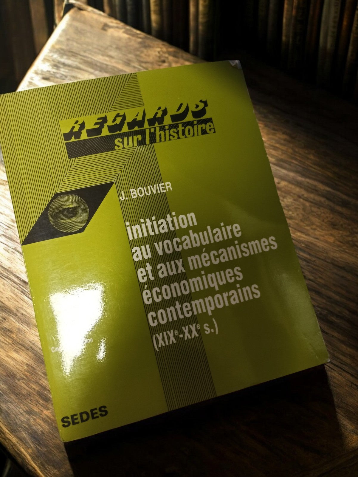 Livre Regards sur l’histoire J. Bouvier initiation économie XIXe XXe SEDES vinta