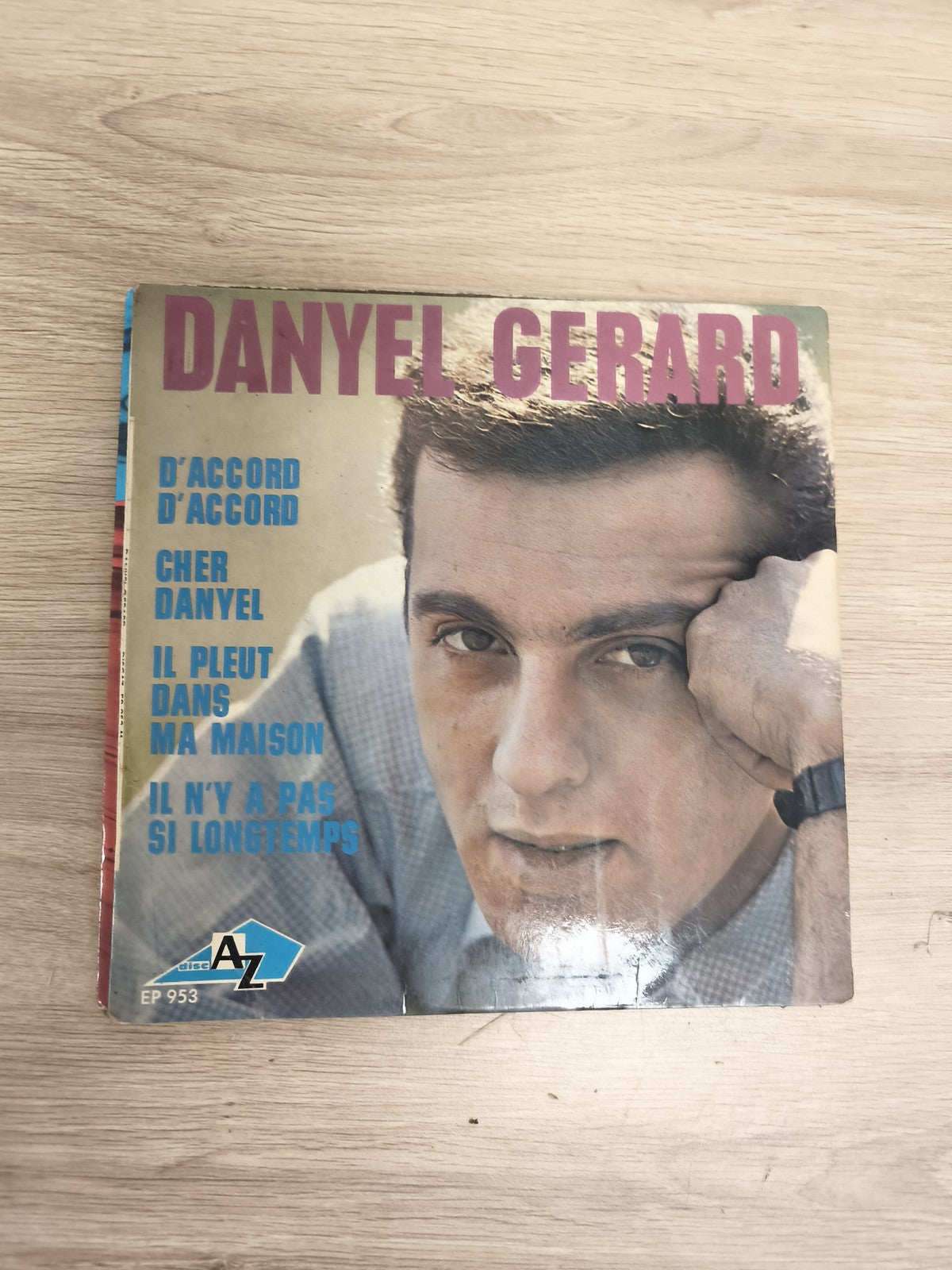 Vinyle 45T Danyel Gérard ? D?accord d?accord, Cher Danyel, EP 953, pochette phot