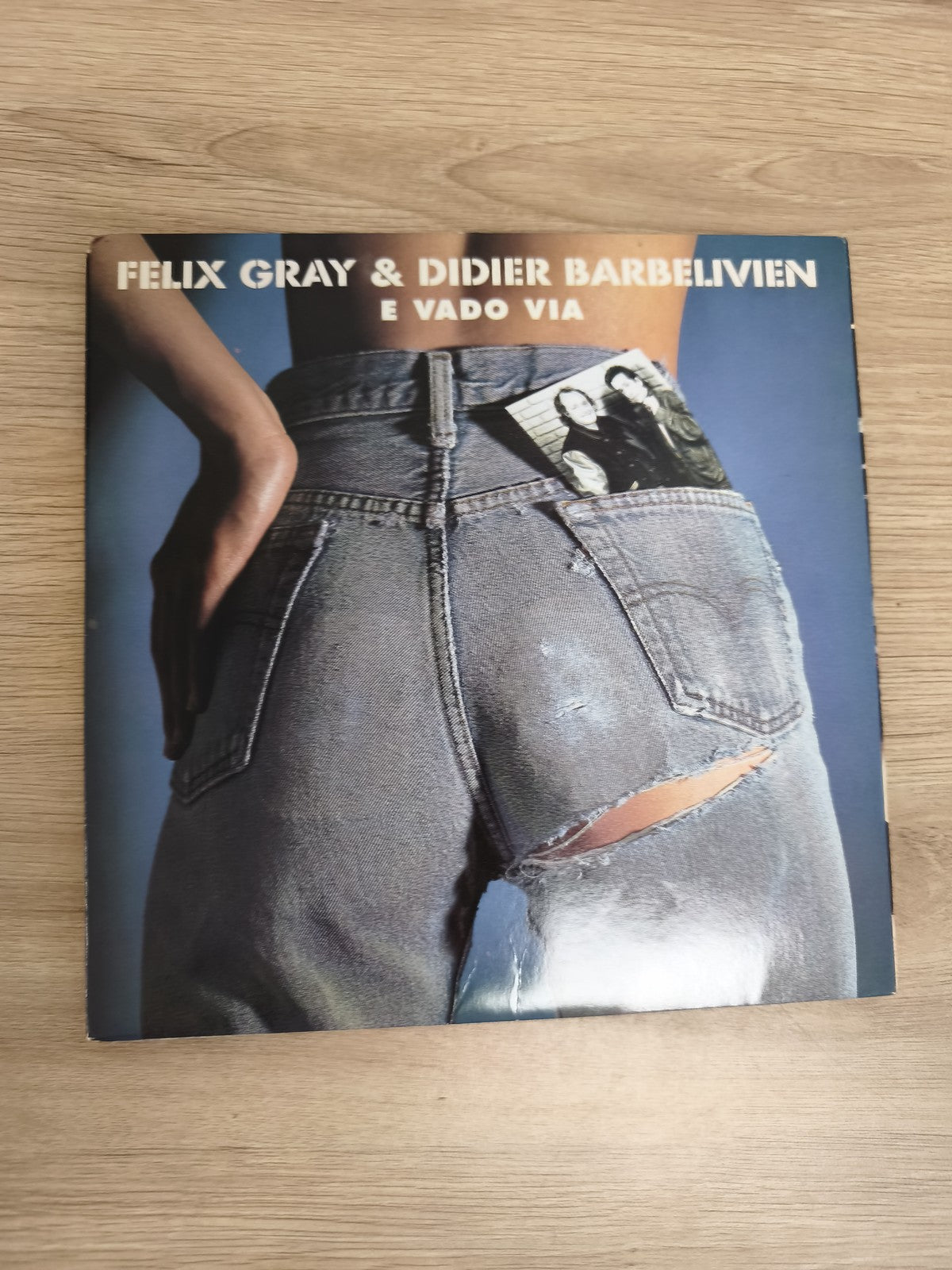 Vinyle 45T Felix Gray & Didier Barbelivien E Vado Via pochette jeans déchiré