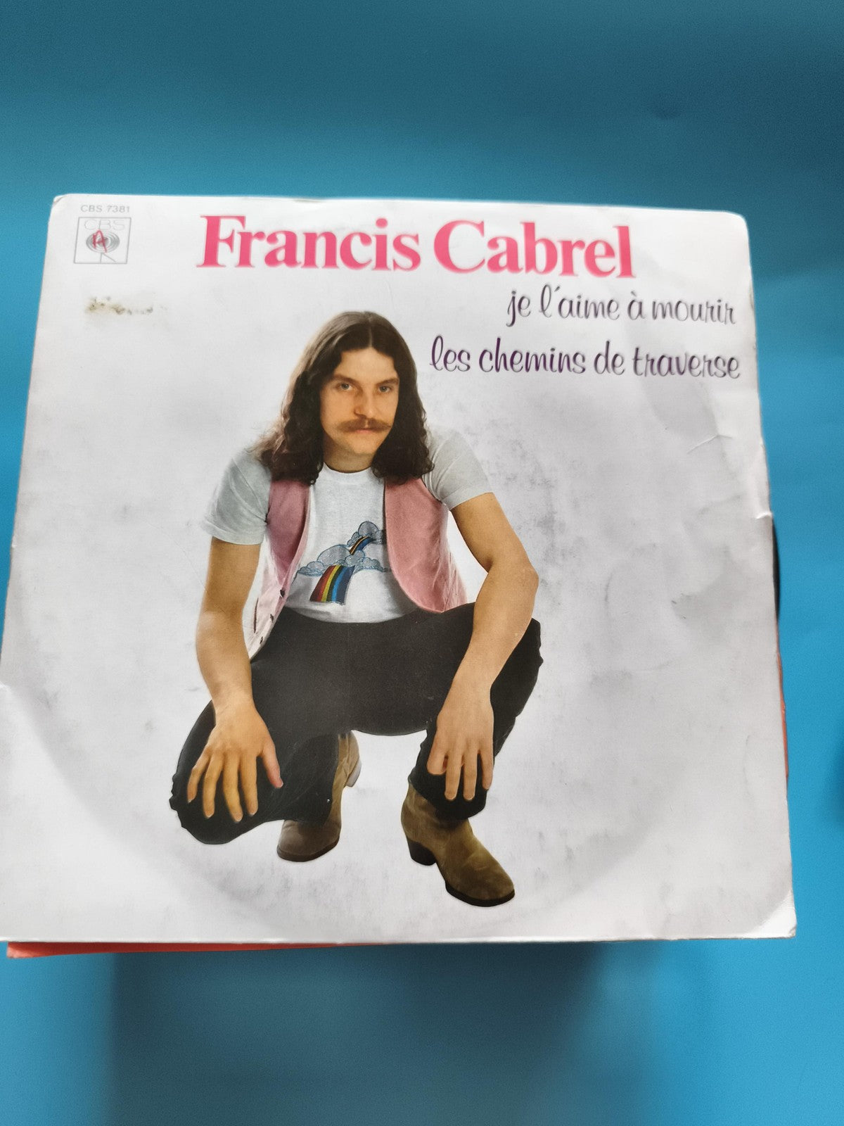 Vinyle 45 tours Francis Cabrel Je l’aime à mourir CBS 7381 pochette illustrée