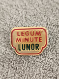 Pin's vintage publicitaire LEGUM' MINUTE LUNOR, badge émaillé rétro (Ref 7)