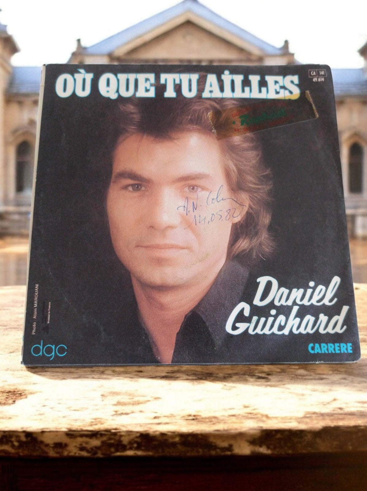 Disque vinyle 45T Daniel Guichard Où Que Tu Ailles Carrere pochette signée