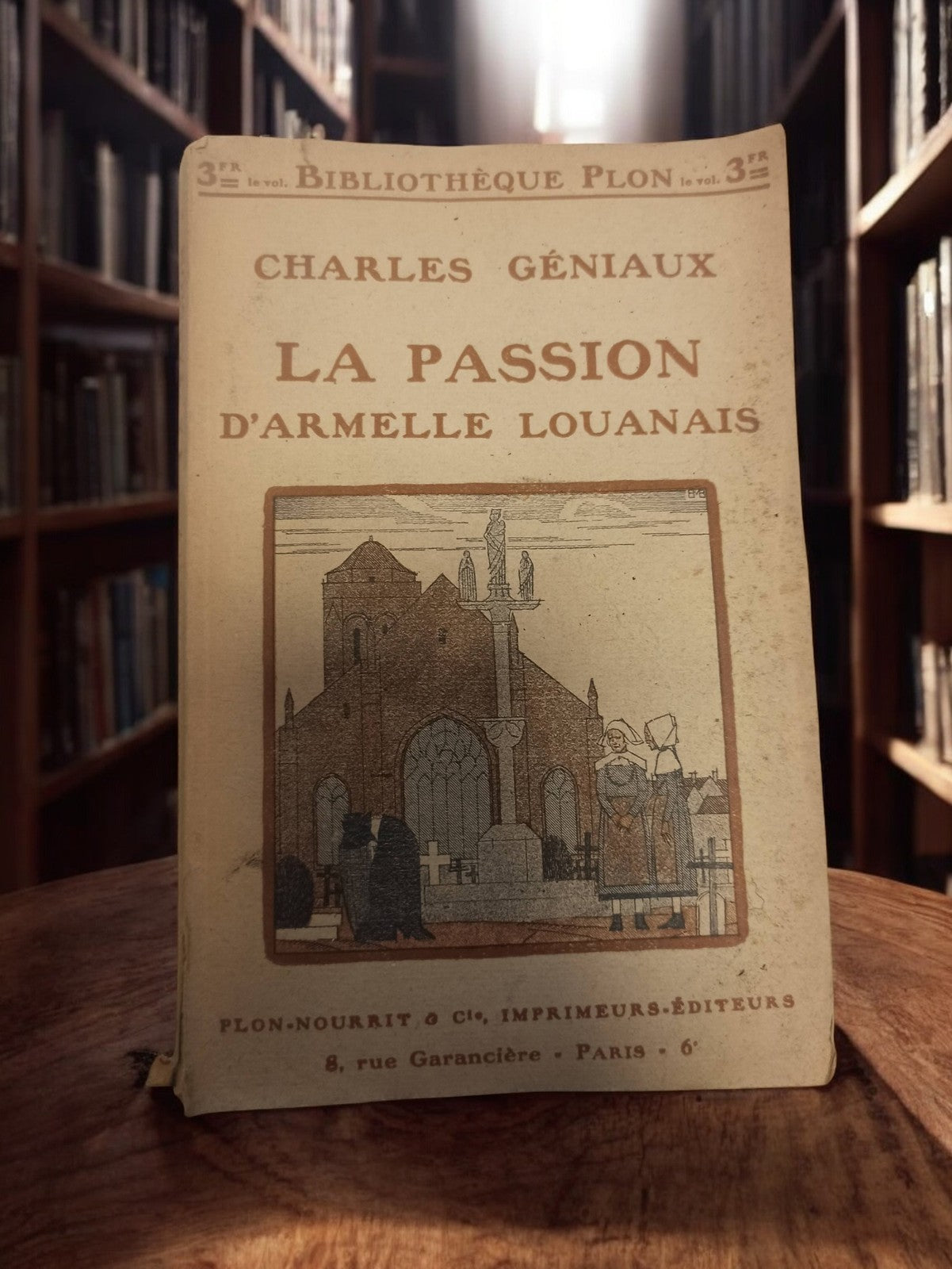 Livre ancien roman "La passion d'Armelle Louanais" Charles Géniaux Plon vintage