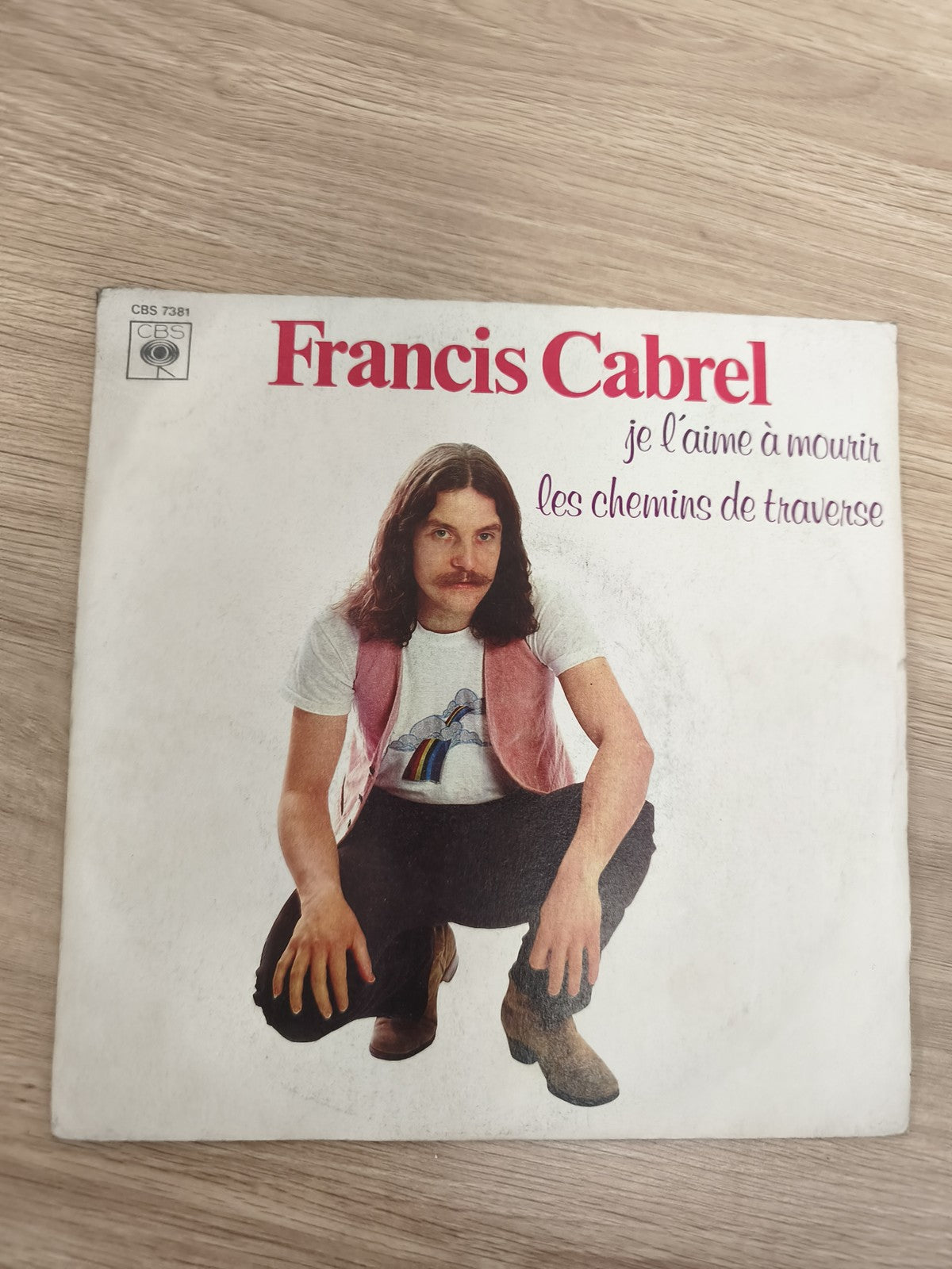 Vinyle 45T Francis Cabrel Je l?aime à mourir Les chemins de traverse pochette CB