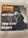 Vintage 45T Johnny Hallyday Que Je T?aime / Voyage au pays des vivants pochette