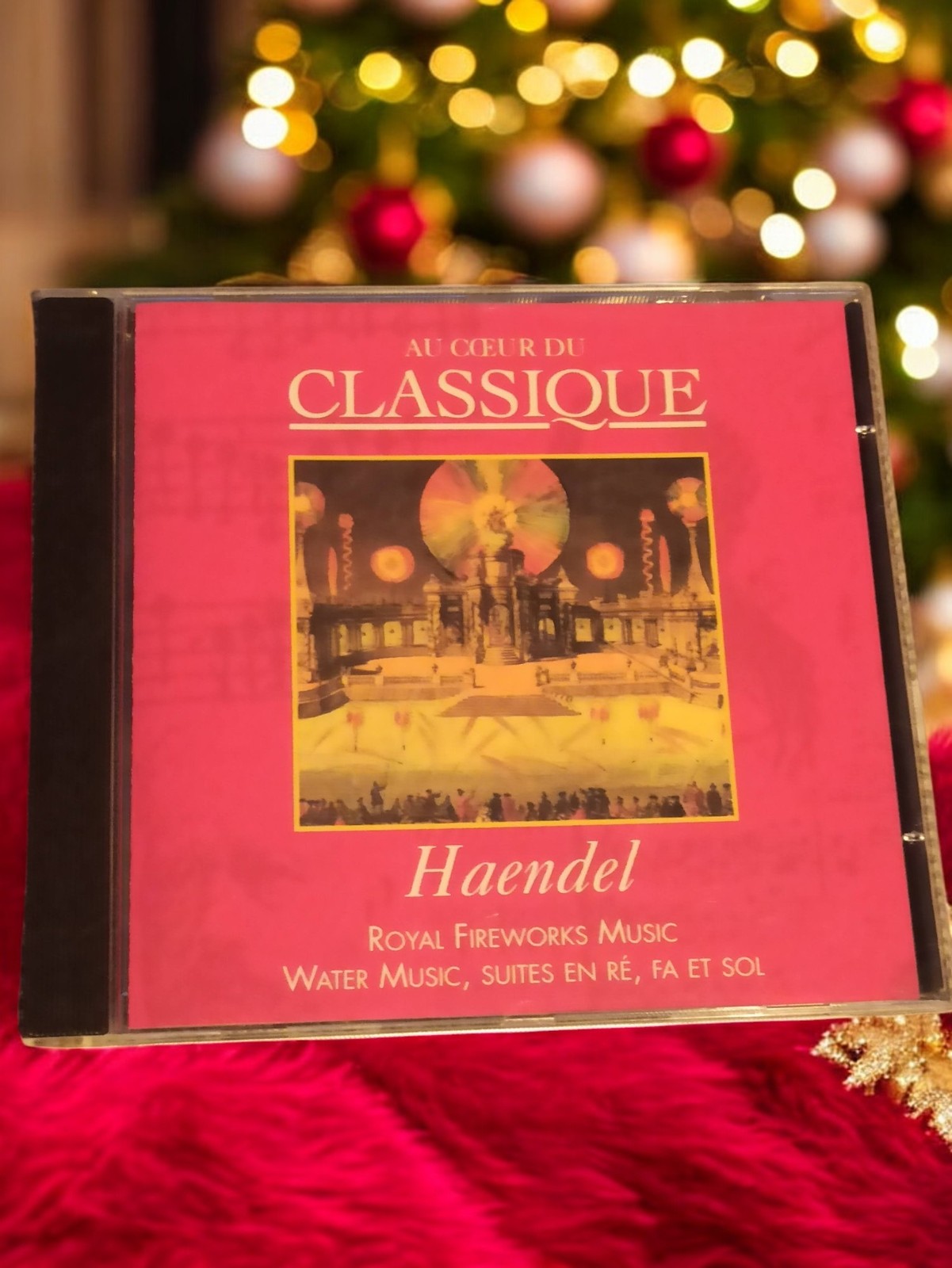 CD classique Haendel Au cœur du classique Royal Fireworks Music Water Music