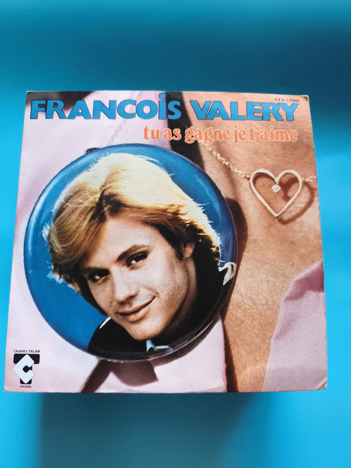 Vinyle 45 tours François Valery Tu as gagné je t’aime Charles Talar pochette