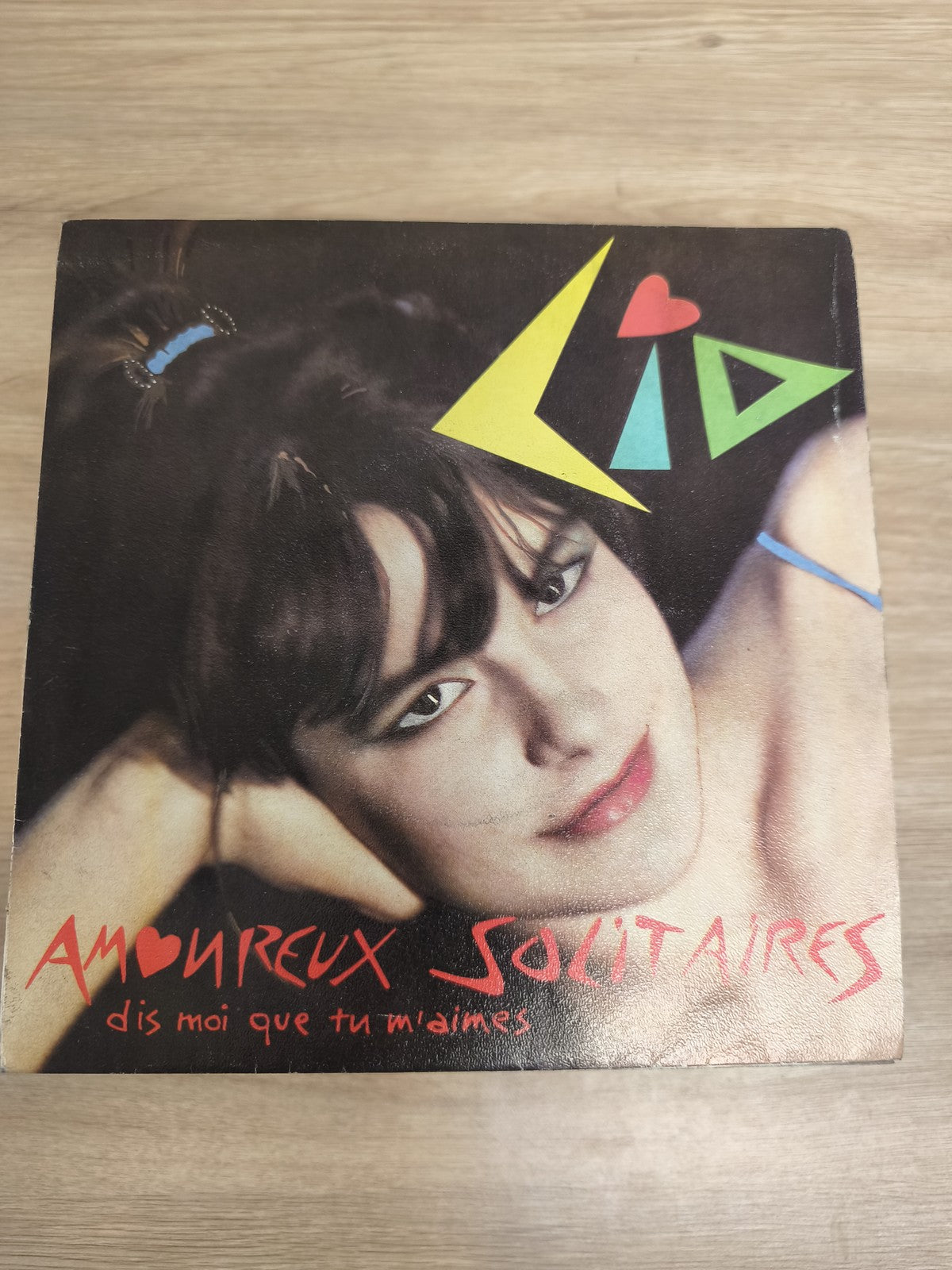 Vinyle 45 tours Lio Amoureux Solitaires / Dis moi que tu m?aimes pochette couleu