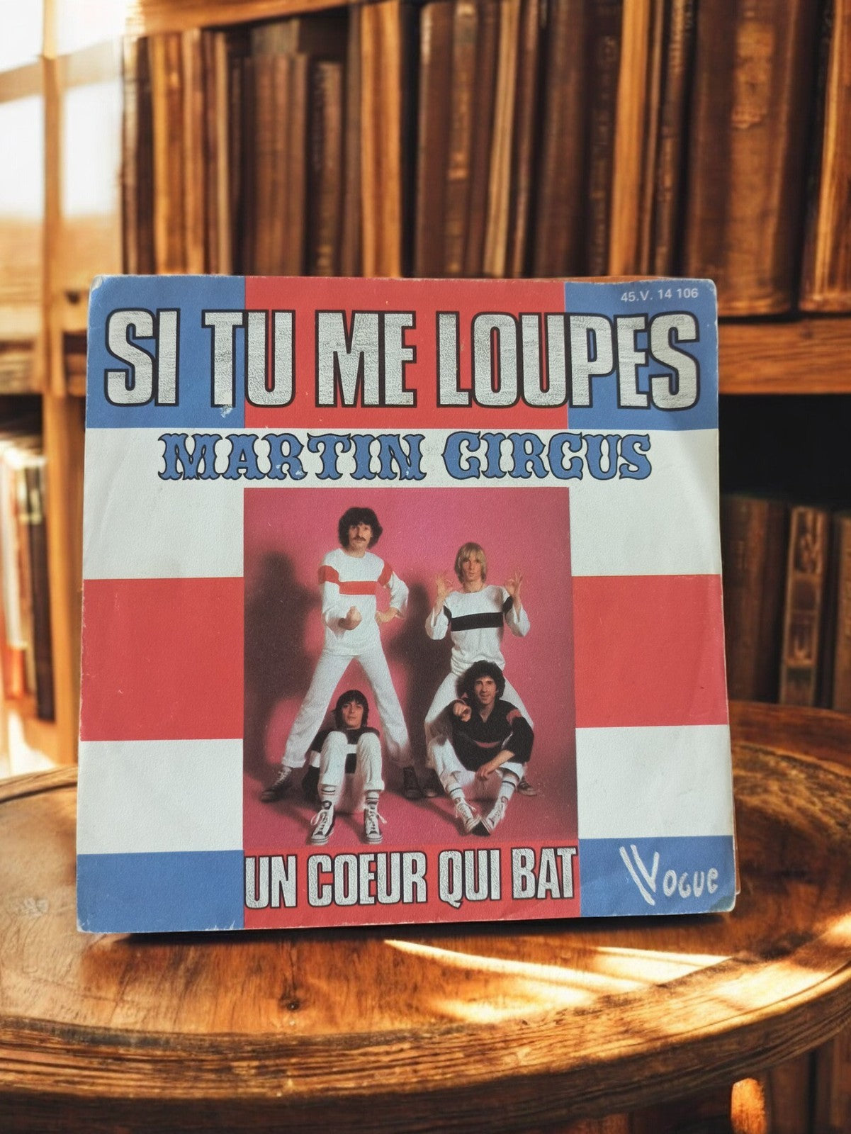 Vinyle 45 tours Martin Circus Si tu me loupes ancien Vogue années 70