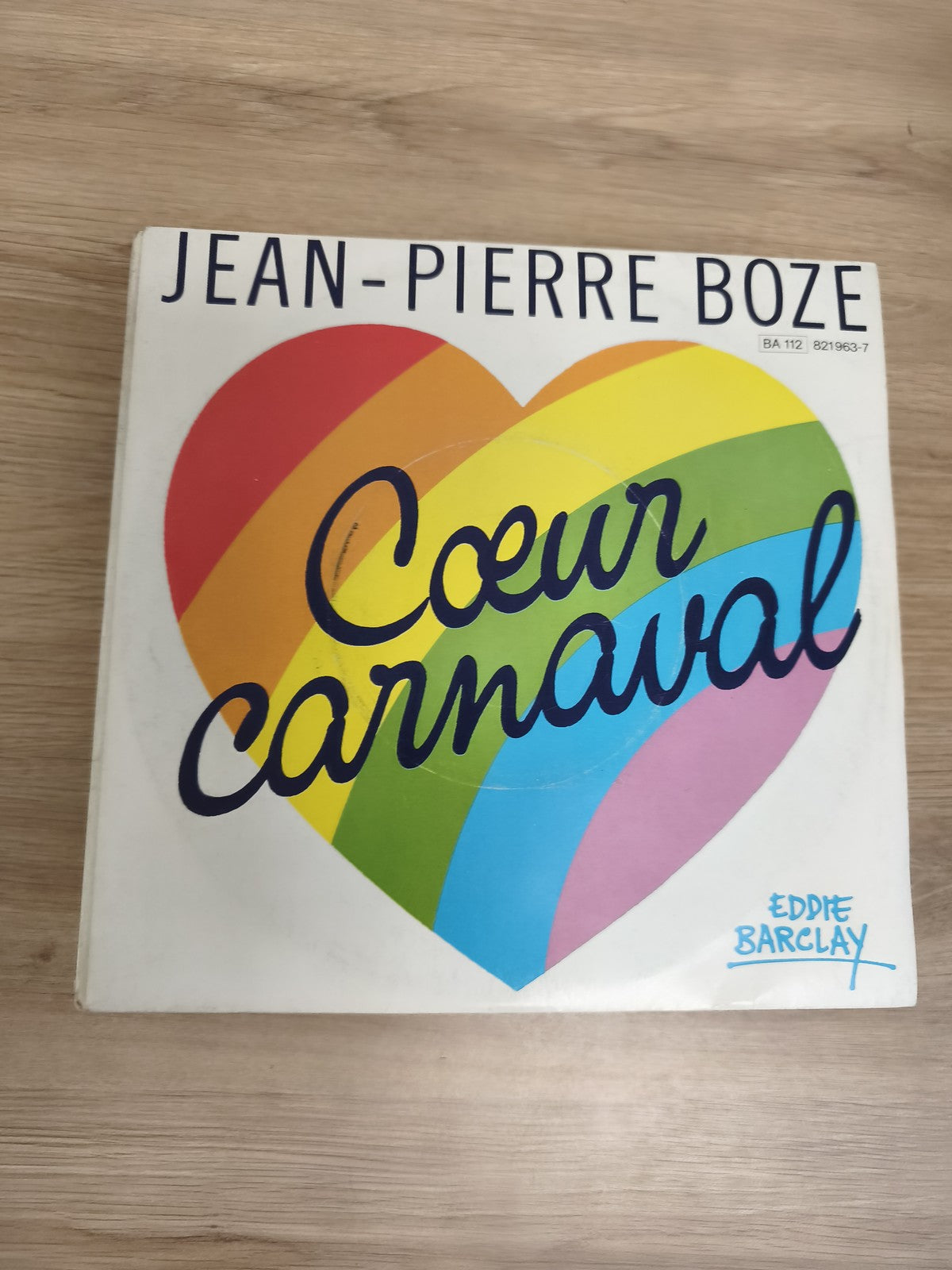 Vinyle 45 tours Jean-Pierre Boze Coeur Carnaval pochette c?ur arc-en-ciel