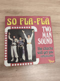 Vinyle 45 tours Two Man Sound So Fla-Fla pochette rouge ? the chacha will get yo