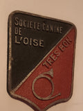 Insigne ancien Société Canine de l’Oise Très Bon badge plaque vintage