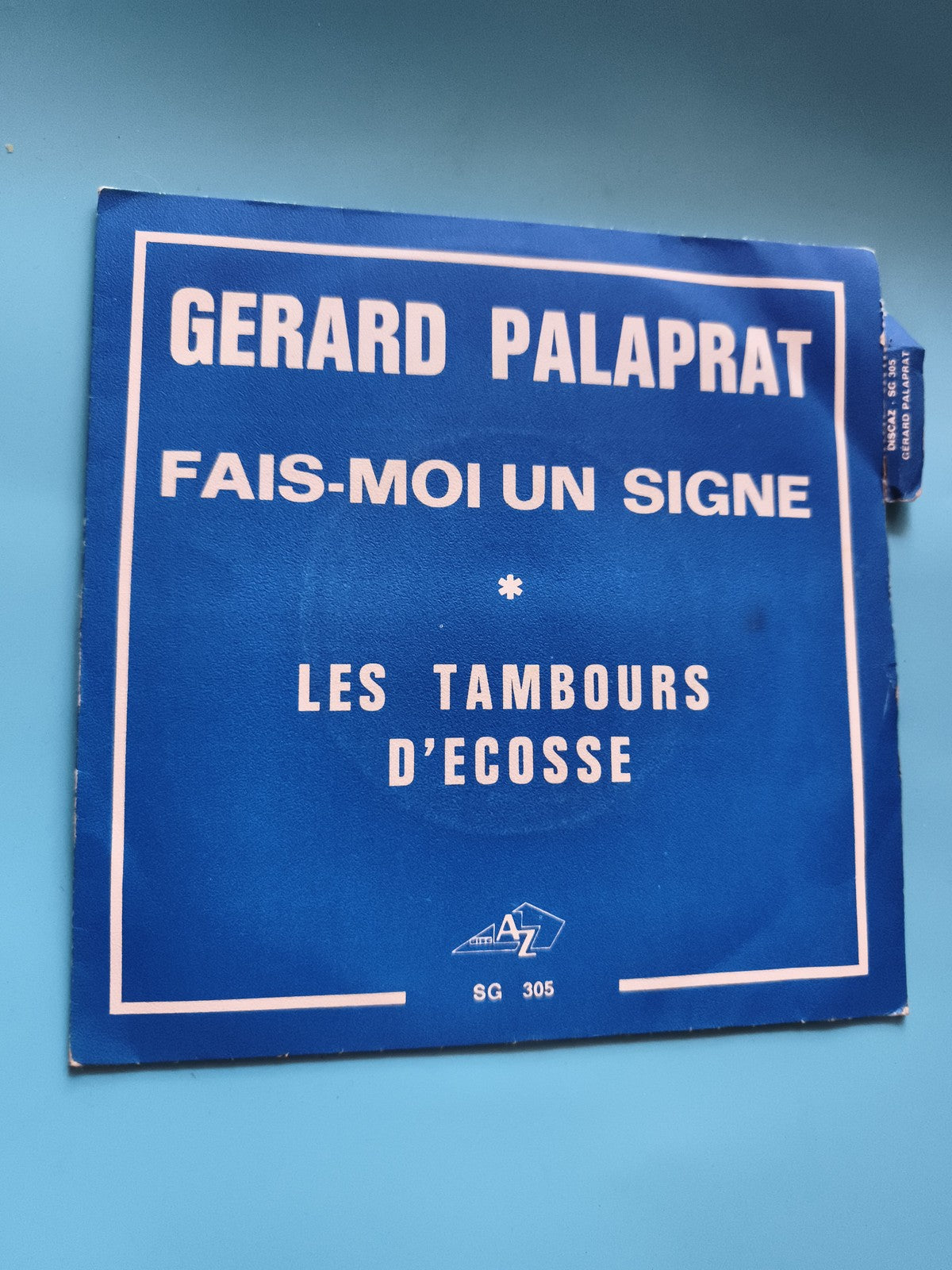 Vinyle 45 tours Gérard Palaprat Fais-moi un signe AZ SG305 pochette bleue
